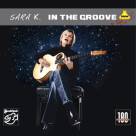 Sara K. - In The Groove Vinyl Collection